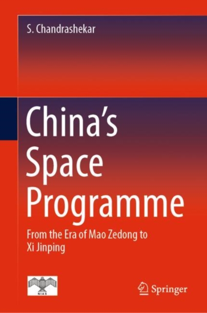 China's Space Programme : From the Era of Mao Zedong to Xi Jinping, Hardback Book