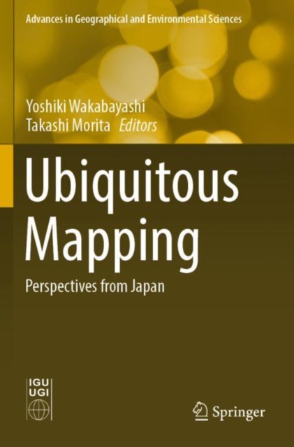 Ubiquitous Mapping : Perspectives from Japan, Paperback / softback Book