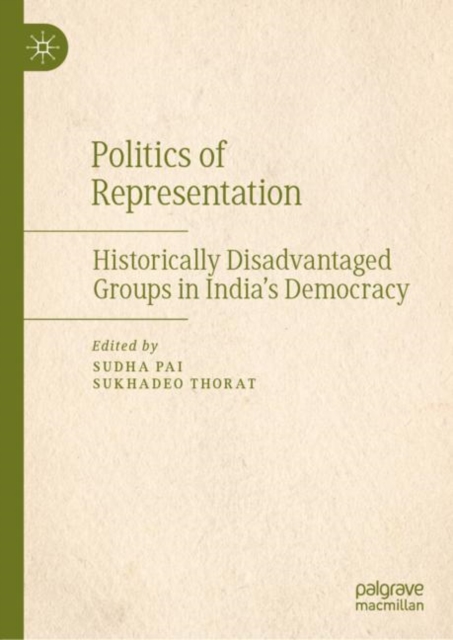 Politics of Representation : Historically Disadvantaged Groups in India's Democracy, Hardback Book
