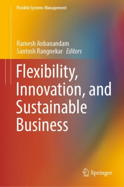 Flexibility, Innovation, and Sustainable Business, Hardback Book
