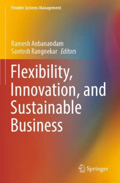 Flexibility, Innovation, and Sustainable Business, Paperback / softback Book