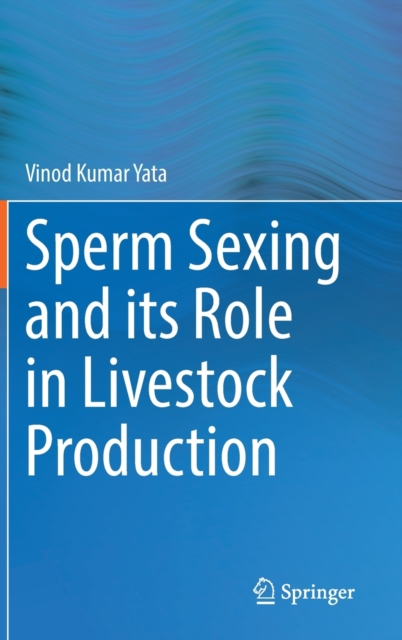 Sperm Sexing and its Role in Livestock Production, Hardback Book