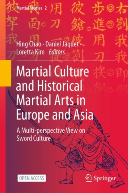 Martial Culture and Historical Martial Arts in Europe and Asia : A Multi-perspective View on Sword Culture, EPUB eBook