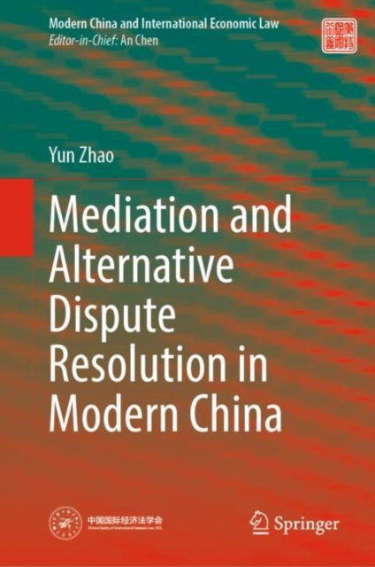 Mediation and Alternative Dispute Resolution in Modern China, EPUB eBook