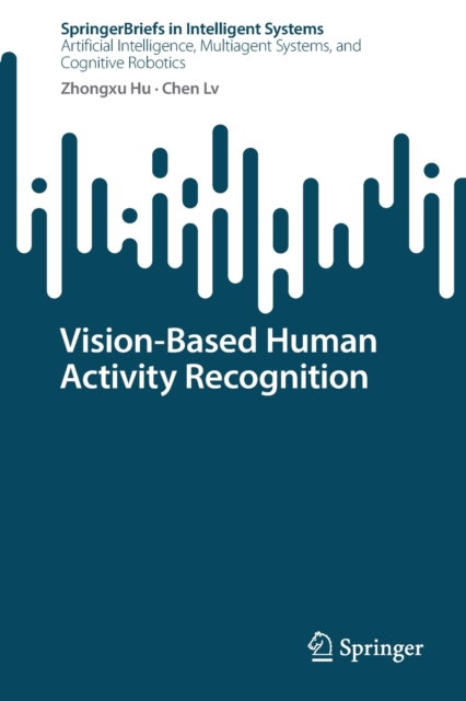 Vision-Based Human Activity Recognition, Paperback / softback Book