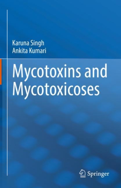 Mycotoxins and Mycotoxicoses, Hardback Book