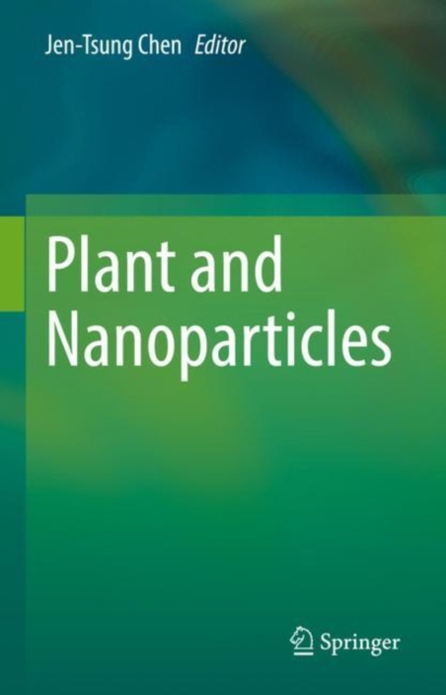Plant and Nanoparticles, Hardback Book