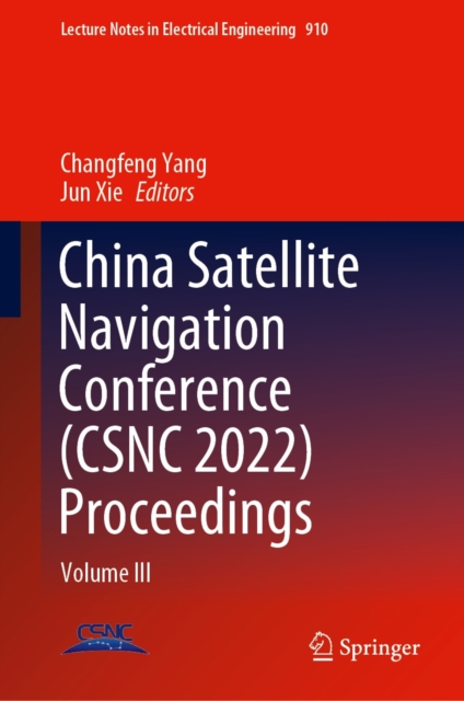 China Satellite Navigation Conference (CSNC 2022) Proceedings : Volume III, EPUB eBook