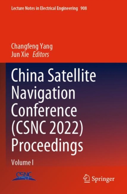 China Satellite Navigation Conference (CSNC 2022) Proceedings : Volume I, Paperback / softback Book