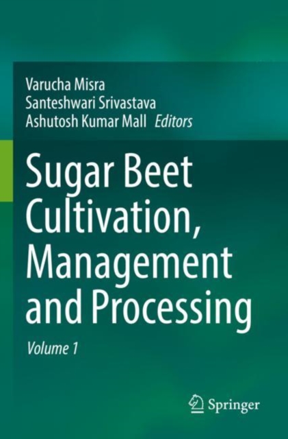 Sugar Beet Cultivation, Management and Processing, Paperback / softback Book