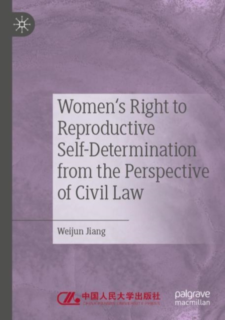 Women's Right to Reproductive Self-Determination from the Perspective of Civil Law, Paperback / softback Book