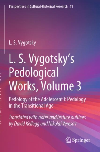 L. S. Vygotsky's Pedological Works, Volume 3 : Pedology of the Adolescent I: Pedology in the Transitional Age, Paperback / softback Book