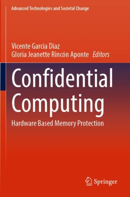 Confidential Computing : Hardware Based Memory Protection, Paperback / softback Book