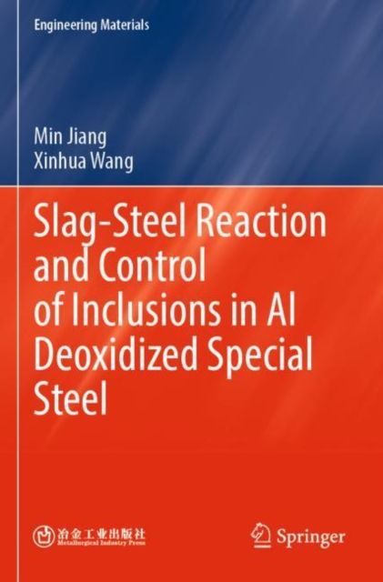 Slag-Steel Reaction and Control of Inclusions in Al Deoxidized Special Steel, Paperback / softback Book