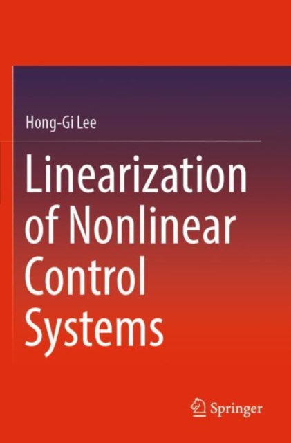 Linearization of Nonlinear Control Systems, Paperback / softback Book