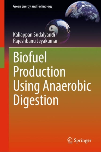 Biofuel Production Using Anaerobic Digestion, Hardback Book
