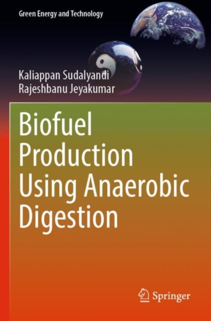 Biofuel Production Using Anaerobic Digestion, Paperback / softback Book