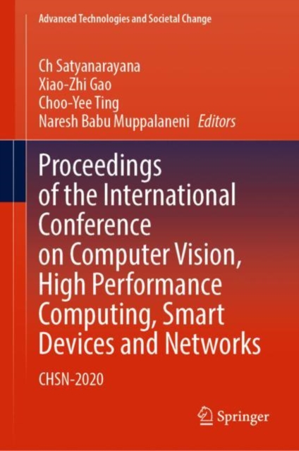 Proceedings of the International Conference on Computer Vision, High Performance Computing, Smart Devices and Networks : CHSN-2020, Hardback Book