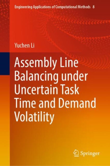 Assembly Line Balancing under Uncertain Task Time and Demand Volatility, Hardback Book