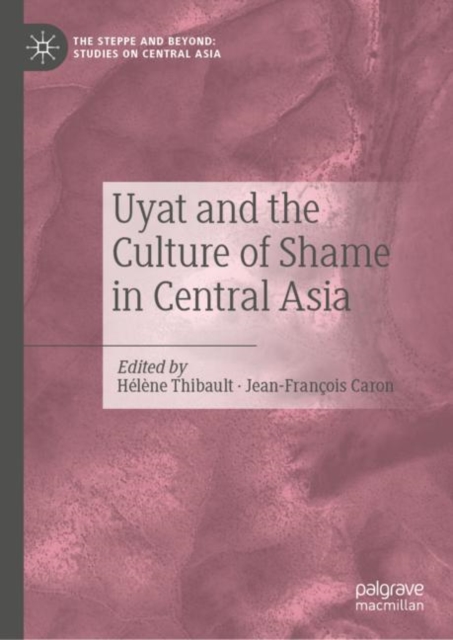 Uyat and the Culture of Shame in Central Asia, Hardback Book