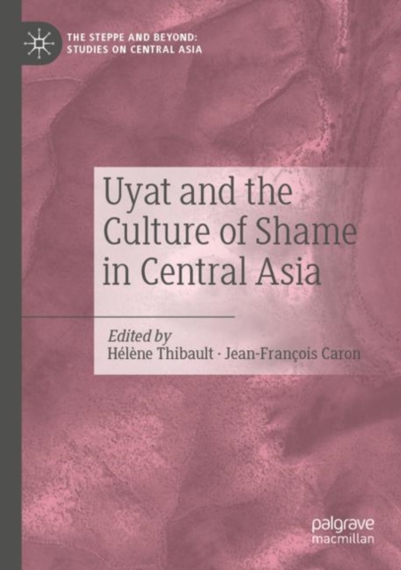 Uyat and the Culture of Shame in Central Asia, Paperback / softback Book