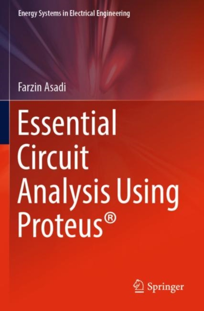 Essential Circuit Analysis Using Proteus®, Paperback / softback Book