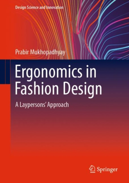 Ergonomics in Fashion Design : A Laypersons' Approach, Hardback Book