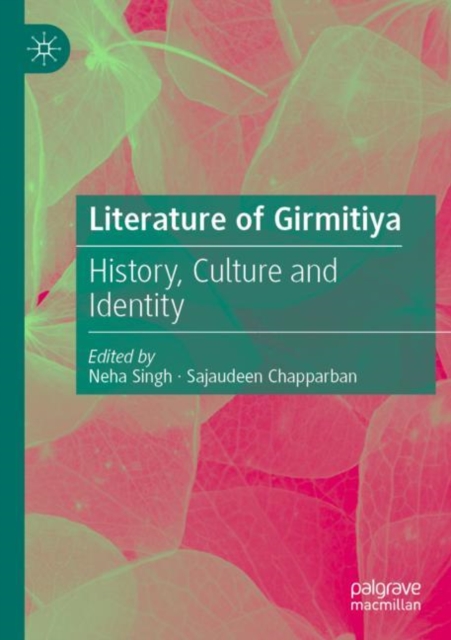 Literature of Girmitiya : History, Culture and Identity, Paperback / softback Book