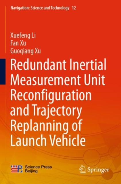 Redundant Inertial Measurement Unit Reconfiguration and Trajectory Replanning of Launch Vehicle, Paperback / softback Book
