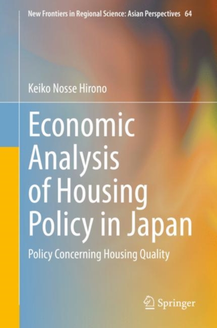 Economic Analysis of Housing Policy in Japan : Policy Concerning Housing Quality, EPUB eBook