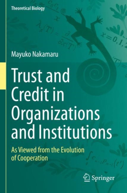 Trust and Credit in Organizations and Institutions : As Viewed from the Evolution of Cooperation, Paperback / softback Book