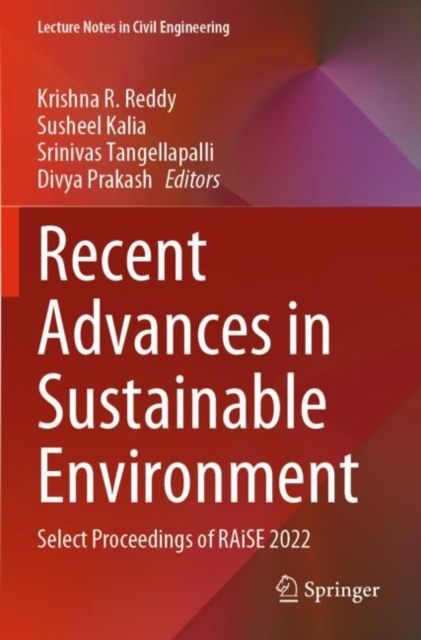 Recent Advances in Sustainable Environment : Select Proceedings of RAiSE 2022, Paperback / softback Book