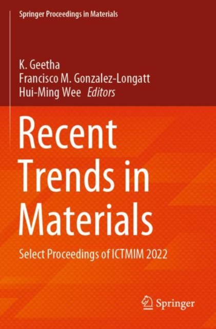 Recent Trends in Materials : Select Proceedings of ICTMIM 2022, Paperback / softback Book