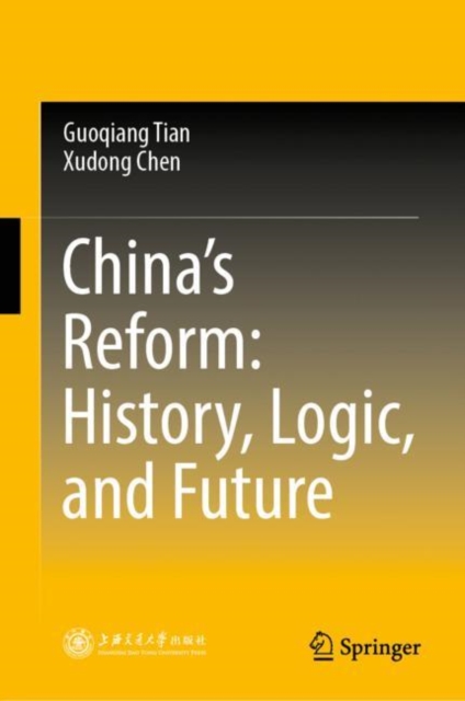 China's Reform: History, Logic, and Future, Hardback Book