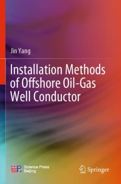 Installation Methods of Offshore Oil-Gas Well Conductor, Paperback / softback Book
