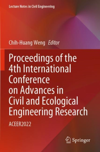 Proceedings of the 4th International Conference on Advances in Civil and Ecological Engineering Research : ACEER2022, Paperback / softback Book