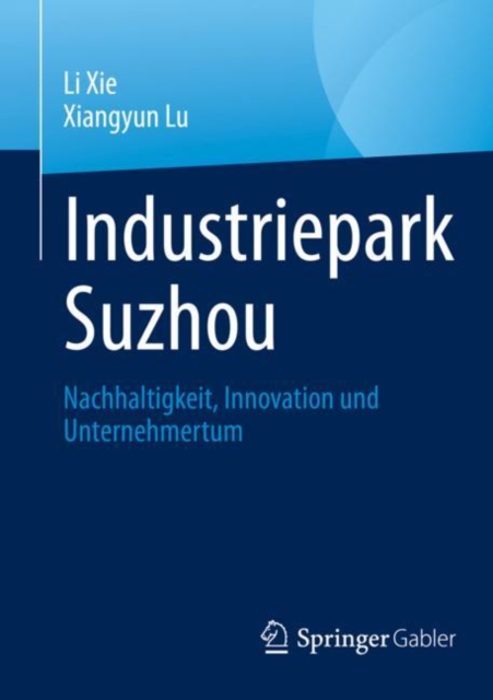 Industriepark Suzhou : Nachhaltigkeit, Innovation und Unternehmertum, EPUB eBook