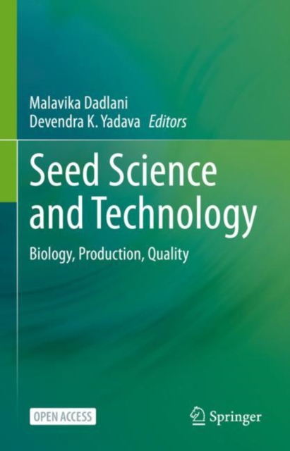 Seed Science and Technology : Biology, Production, Quality, Hardback Book