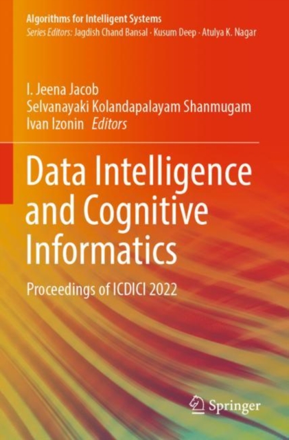 Data Intelligence and Cognitive Informatics : Proceedings of ICDICI 2022, Paperback / softback Book