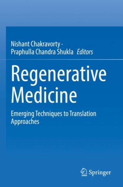 Regenerative Medicine : Emerging Techniques to Translation Approaches, Paperback / softback Book