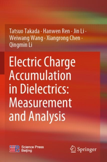 Electric Charge Accumulation in Dielectrics: Measurement and Analysis, Paperback / softback Book
