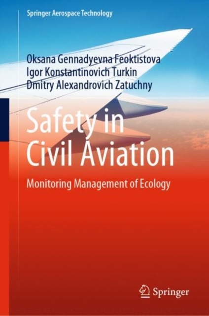 Safety in Civil Aviation : Monitoring Management of Ecology, Hardback Book
