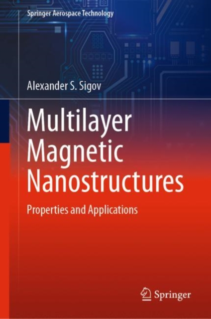Multilayer Magnetic Nanostructures : Properties and Applications, Hardback Book