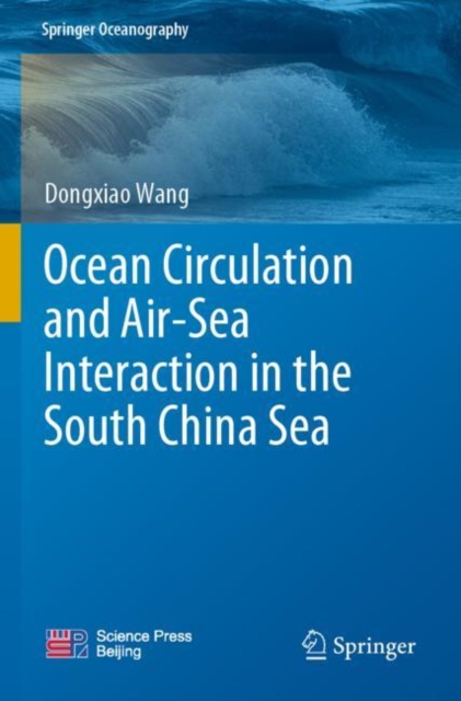Ocean Circulation and Air-Sea Interaction in the South China Sea, Paperback / softback Book
