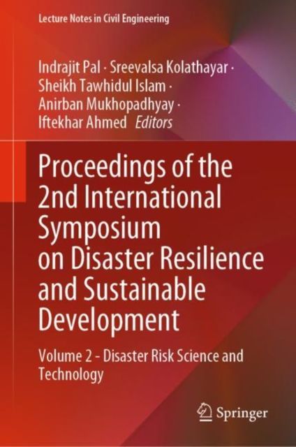 Proceedings of the 2nd International Symposium on Disaster Resilience and Sustainable Development : Volume 2 - Disaster Risk Science and Technology, Hardback Book