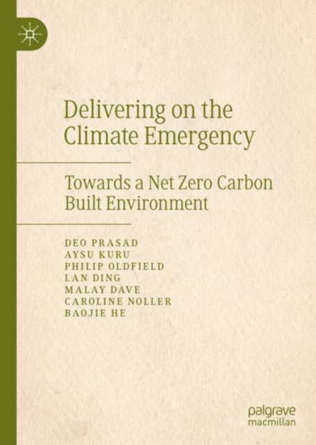 Delivering on the Climate Emergency : Towards a Net Zero Carbon Built Environment, Hardback Book