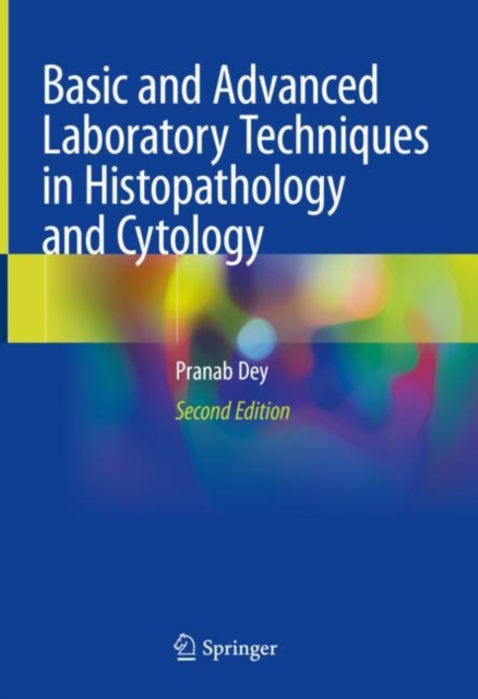 Basic and Advanced Laboratory Techniques in Histopathology and Cytology, Hardback Book