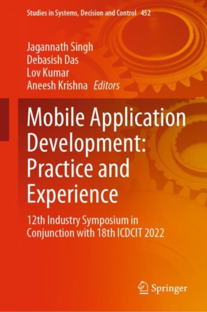 Mobile Application Development: Practice and Experience : 12th Industry Symposium in Conjunction with 18th ICDCIT 2022, Hardback Book