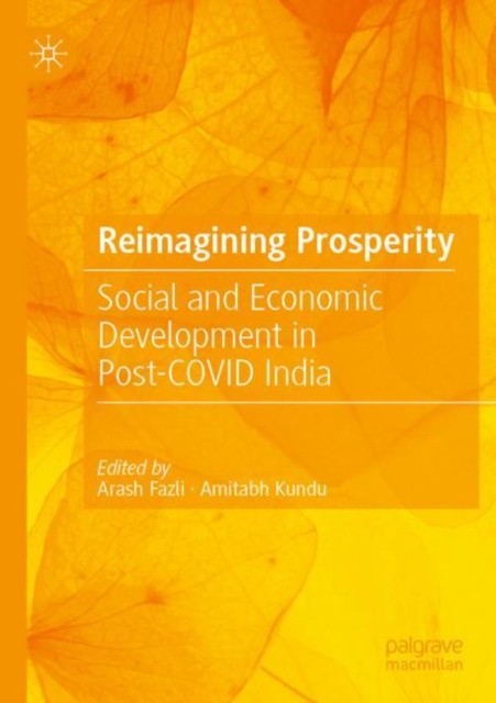 Reimagining Prosperity : Social and Economic Development in Post-COVID India, Paperback / softback Book