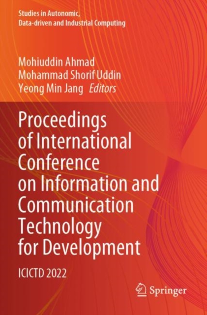 Proceedings of International Conference on Information and Communication Technology for Development : ICICTD 2022, Paperback / softback Book